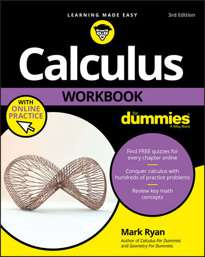 Calculus Workbook For Dummies — Группа авторов