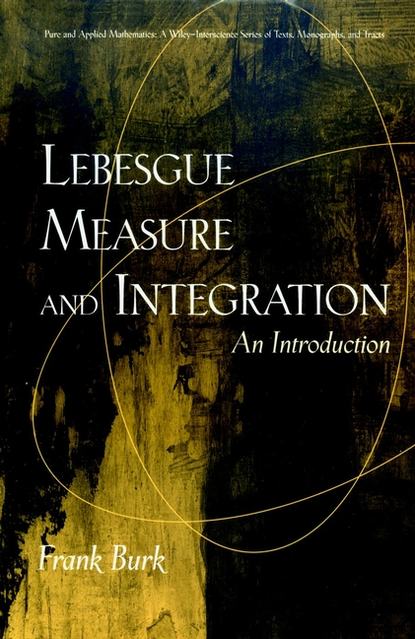 Lebesgue Measure and Integration - Группа авторов