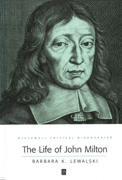 The Life of John Milton - Группа авторов