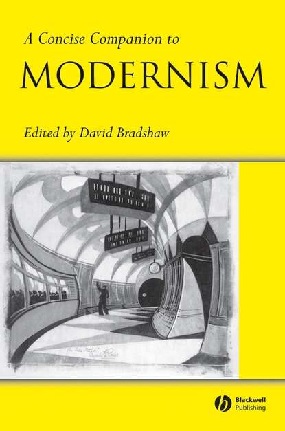 A Concise Companion to Modernism — Группа авторов