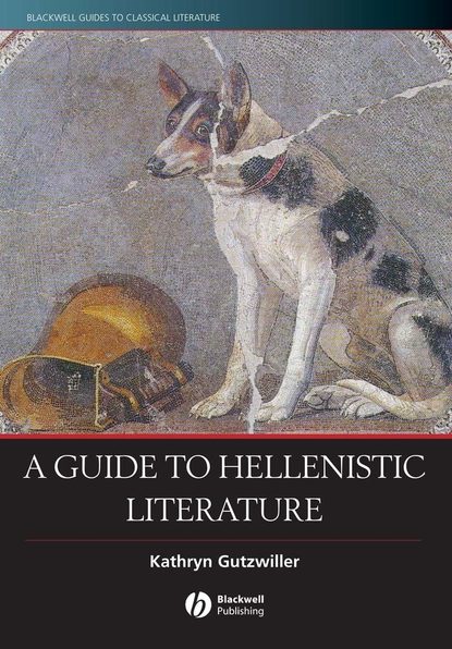 A Guide to Hellenistic Literature — Группа авторов