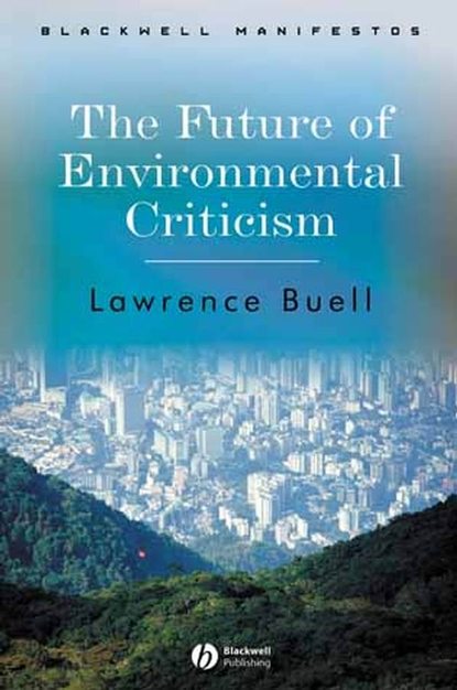 The Future of Environmental Criticism — Группа авторов