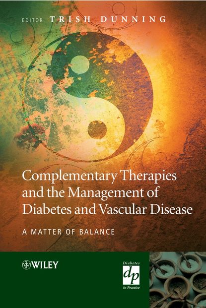 Complementary Therapies and the Management of Diabetes and Vascular Disease - Группа авторов