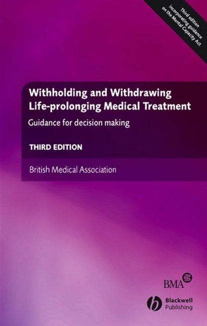 Withholding and Withdrawing Life-prolonging Medical Treatment - Группа авторов