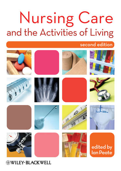 Nursing Care and the Activities of Living - Группа авторов