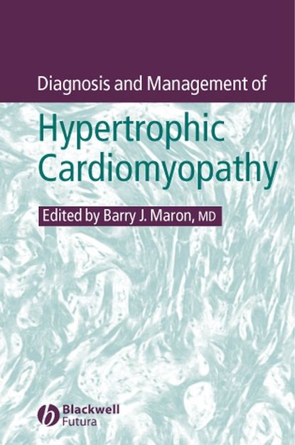 Diagnosis and Management of Hypertrophic Cardiomyopathy — Группа авторов