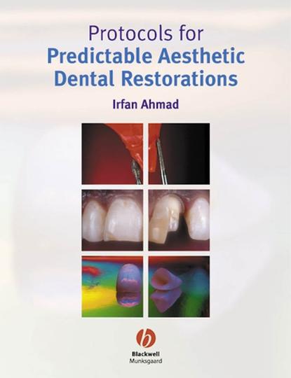 Protocols for Predictable Aesthetic Dental Restorations — Группа авторов