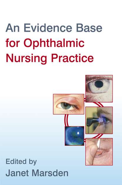 An Evidence Base for Ophthalmic Nursing Practice - Группа авторов