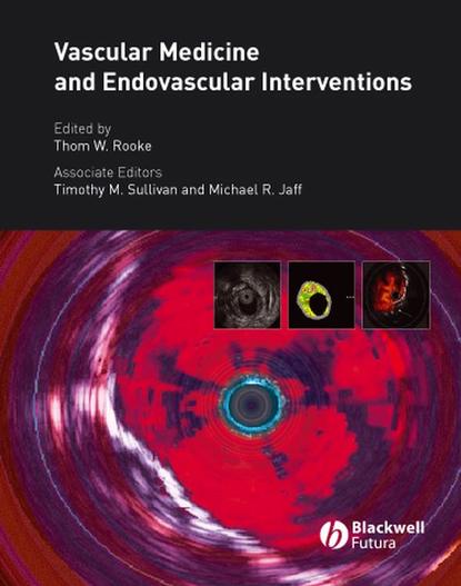 Vascular Medicine and Endovascular Interventions - Группа авторов