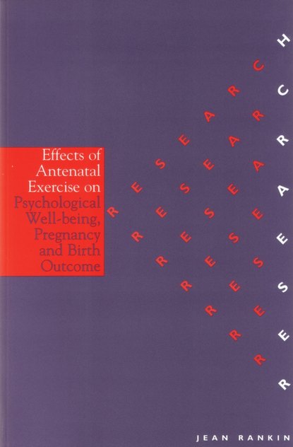 The Effects of Antenatal Exercise on Psychological Well-Being, Pregnancy and Birth Outcomes - Группа авторов