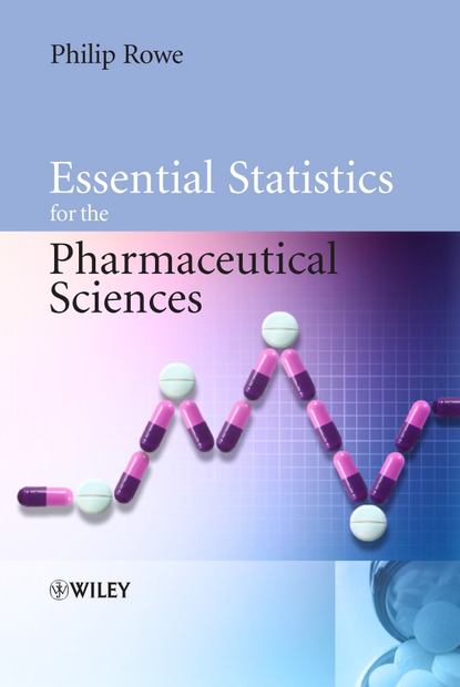 Essential Statistics for the Pharmaceutical Sciences - Группа авторов