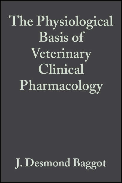 The Physiological Basis of Veterinary Clinical Pharmacology — Группа авторов