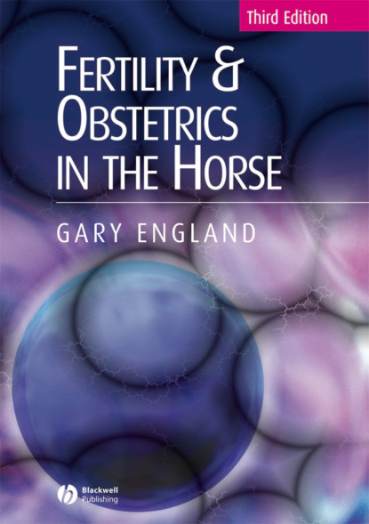 Fertility and Obstetrics in the Horse — Группа авторов