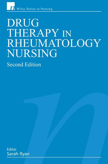 Drug Therapy in Rheumatology Nursing - Группа авторов