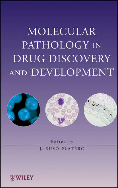 Molecular Pathology in Drug Discovery and Development — Группа авторов