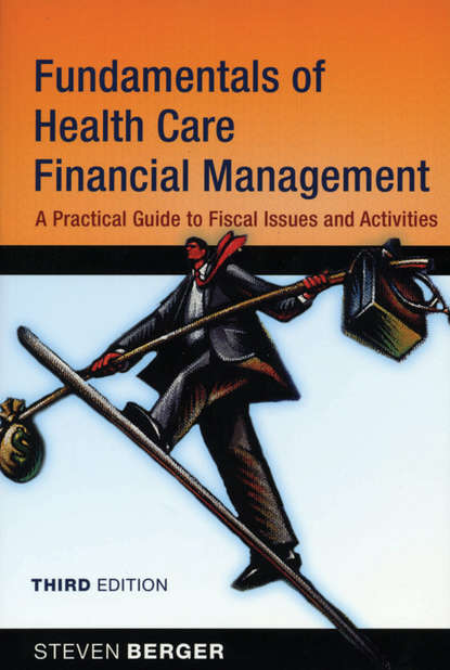 Fundamentals of Health Care Financial Management — Группа авторов