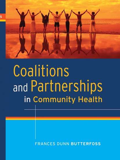 Coalitions and Partnerships in Community Health - Группа авторов