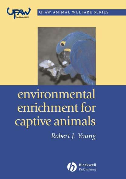 Environmental Enrichment for Captive Animals - Группа авторов