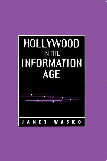 Hollywood in the Information Age - Группа авторов