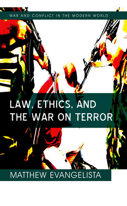 Law, Ethics, and the War on Terror — Группа авторов