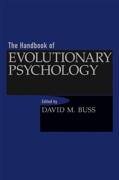 The Handbook of Evolutionary Psychology — Группа авторов