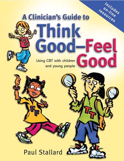 A Clinician's Guide to Think Good-Feel Good - Группа авторов