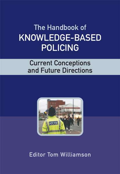 The Handbook of Knowledge Based Policing - Группа авторов