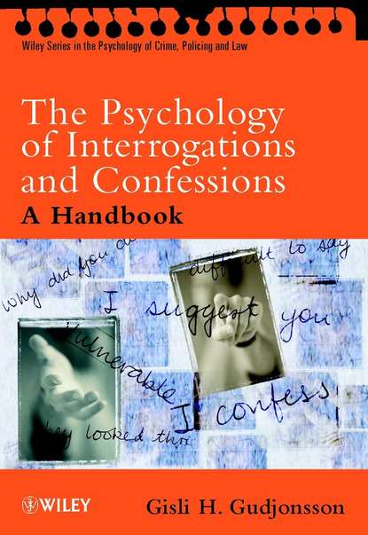 The Psychology of Interrogations and Confessions — Группа авторов