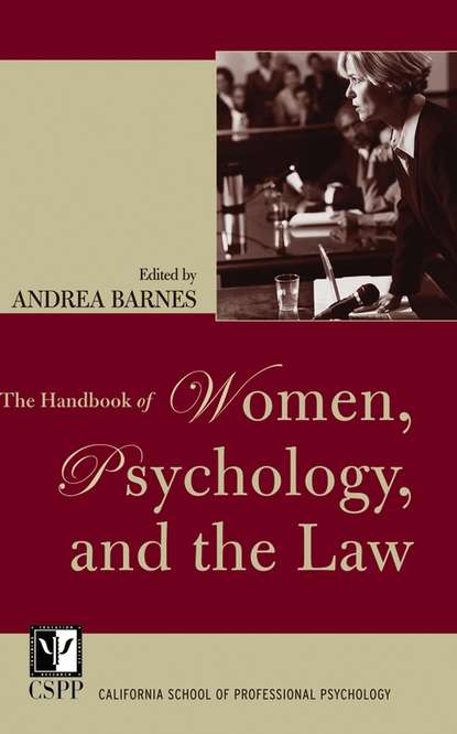 The Handbook of Women, Psychology, and the Law — Группа авторов