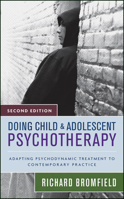 Doing Child and Adolescent Psychotherapy — Группа авторов