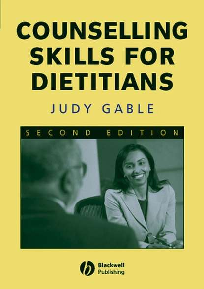 Counselling Skills for Dietitians — Группа авторов