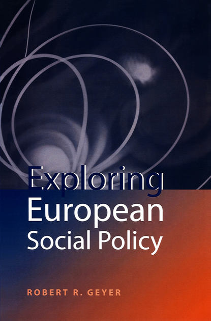 Exploring European Social Policy — Группа авторов