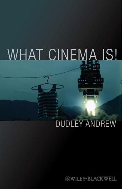 What Cinema Is! - Группа авторов