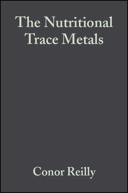 The Nutritional Trace Metals — Группа авторов