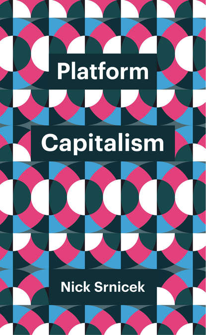 Platform Capitalism - Группа авторов