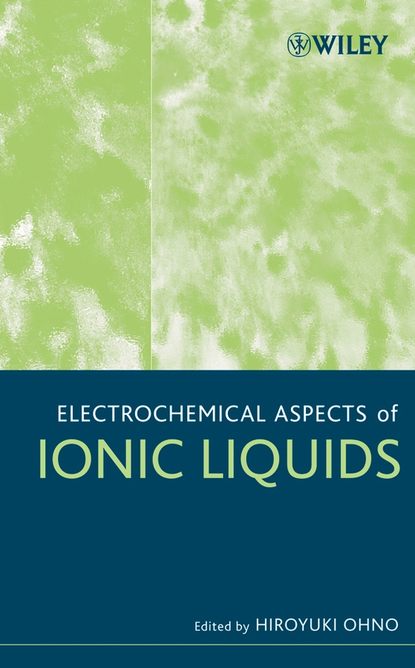 Electrochemical Aspects of Ionic Liquids — Группа авторов