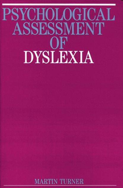 Psychological Assessment of Dyslexia - Группа авторов