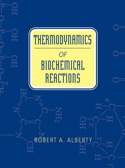 Thermodynamics of Biochemical Reactions — Группа авторов