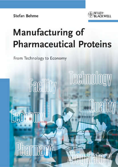 Manufacturing of Pharmaceutical Proteins — Группа авторов