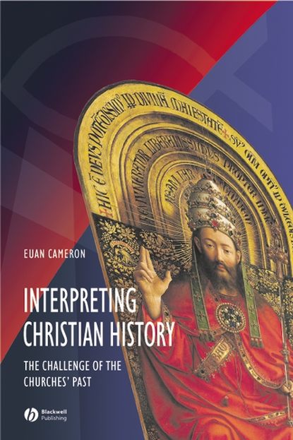 Interpreting Christian History - Группа авторов