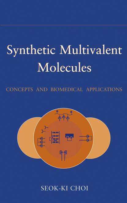 Synthetic Multivalent Molecules — Группа авторов