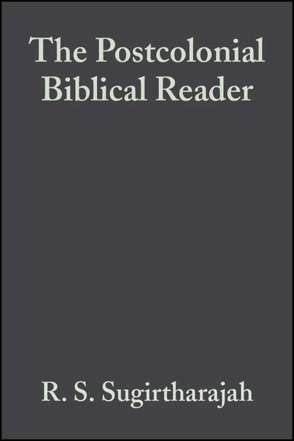 The Postcolonial Biblical Reader - Группа авторов