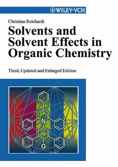 Solvents and Solvent Effects in Organic Chemistry - Группа авторов