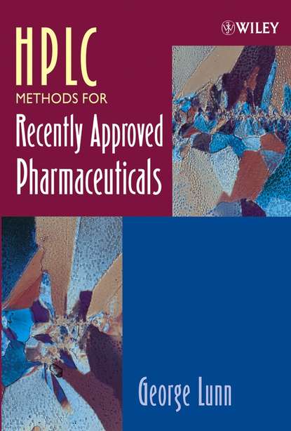 HPLC Methods for Recently Approved Pharmaceuticals — Группа авторов