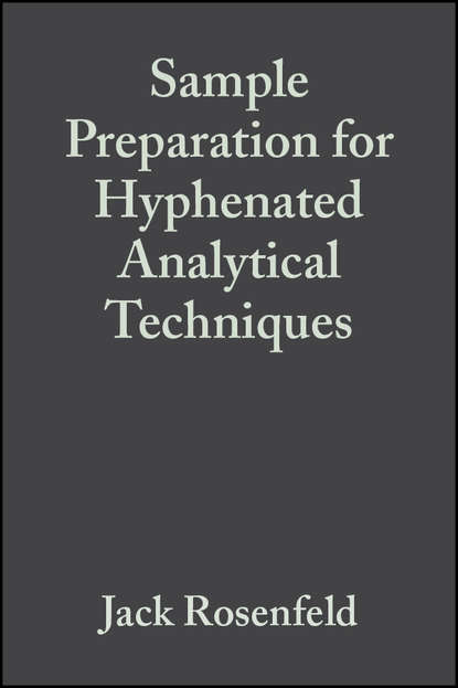 Sample Preparation for Hyphenated Analytical Techniques — Группа авторов