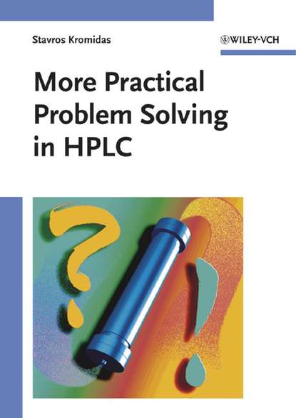 More Practical Problem Solving in HPLC — Группа авторов