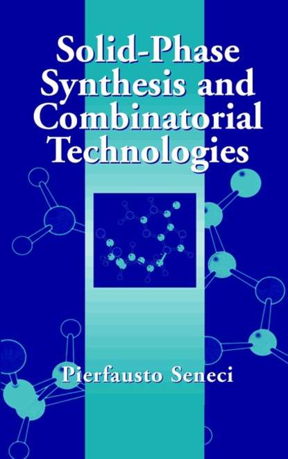 Solid-Phase Synthesis and Combinatorial Technologies — Группа авторов