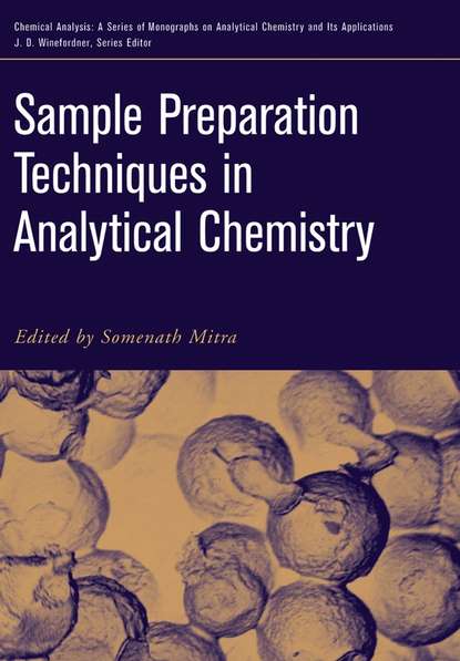 Sample Preparation Techniques in Analytical Chemistry - Группа авторов