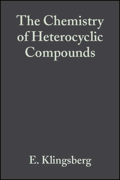 The Chemistry of Heterocyclic Compounds, Pyridine and Its Derivatives — Группа авторов