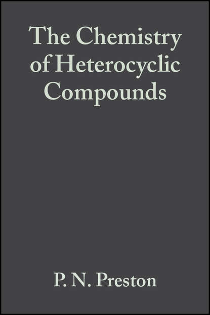 The Chemistry of Heterocyclic Compounds, Benzimidazoles and Cogeneric Tricyclic Compounds — Группа авторов